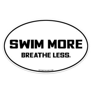 Swim More Breathe Less Bumper Sticker - White
